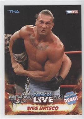 2013 TRISTAR TNA Impact Wrestling Live - [Base] #82 - Wes Brisco