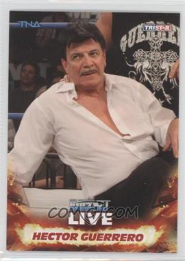 2013 TRISTAR TNA Impact Wrestling Live - [Base] #86 - Hector Guerrero