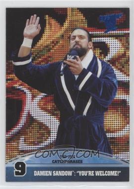 2013 Topps Best of WWE - Top Ten of the Modern Era - Catchphrases #9 - Damien Sandow: "You're welcome!