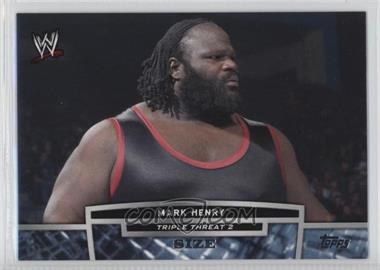 2013 Topps WWE - Triple Threat Tier 2 #TT18-2 - Mark Henry