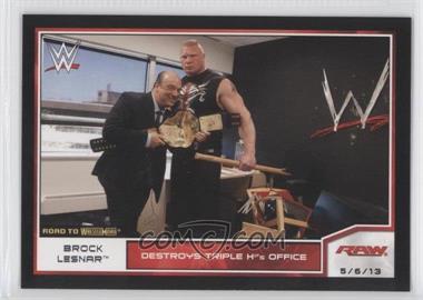 2014 Topps WWE Road to Wrestlemania - [Base] #7 - Brock Lesnar Destroys Triple H's Office