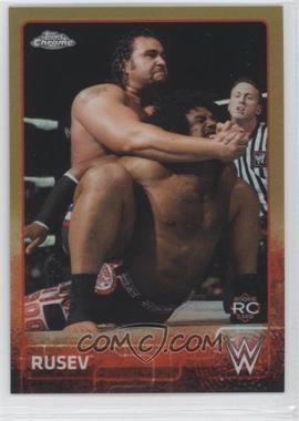 2015 Topps Chrome WWE - [Base] - Gold Refractor #61 - Rusev /50