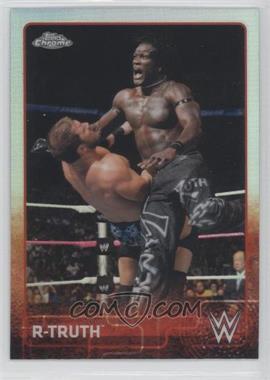 2015 Topps Chrome WWE - [Base] - Refractor #53 - R-Truth