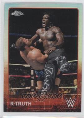 2015 Topps Chrome WWE - [Base] - Refractor #53 - R-Truth