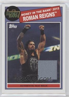 2015 Topps Heritage WWE - Money in the Bank 2015 Mat Relic #_RORE - Roman Reigns