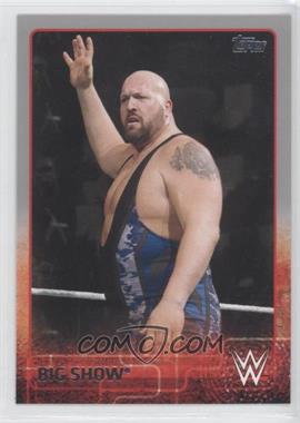 2015 Topps WWE - [Base] - Silver #8 - Big Show