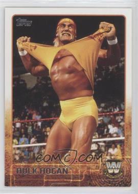 2015 Topps WWE - [Base] #92 - Hulk Hogan