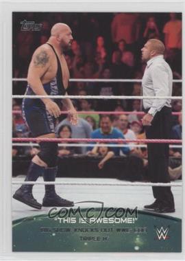 2015 Topps WWE - Crowd Chants This is Awesome! #5 - Big Show knocks out WWE COO Triple H