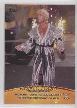 2015 Topps WWE - Crowd Chants WOOOOOO! #3 - Ric Flair Defeats Eric Bischoff