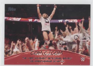 2015 Topps WWE - Crowd Chants Yes! Yes! Yes! #8 - The "Yes!" Movement gets Daniel Bryan his Wrestlemania 30 match