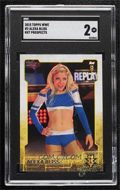 2015 Topps WWE - NXT Prospects #2 - Alexa Bliss [SGC 2 GOOD]