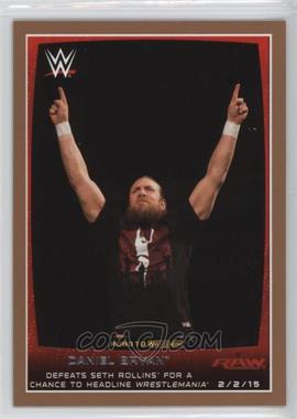 2015 Topps WWE Road to Wrestlemania - [Base] - Bronze #87 - Daniel Bryan
