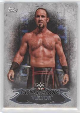 2015 Topps WWE Undisputed - [Base] #81 - Viktor