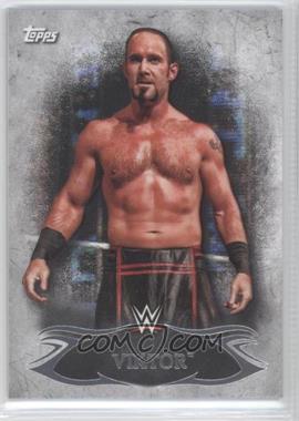 2015 Topps WWE Undisputed - [Base] #81 - Viktor