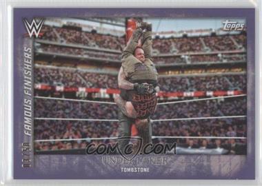 2015 Topps WWE Undisputed - Famous Finishers - Purple #FF-5 - Undertaker /50