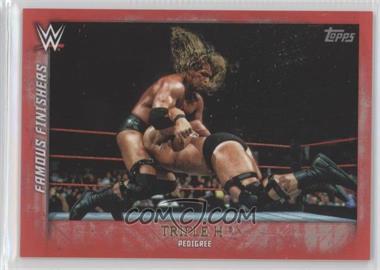 2015 Topps WWE Undisputed - Famous Finishers - Red #FF-2 - Triple H