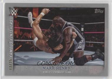 2015 Topps WWE Undisputed - Famous Finishers - Silver #FF-20 - Mark Henry /25