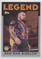 Legend - Bam Bam Bigelow #/50