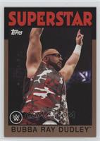 Superstar - Bubba Ray Dudley #/99