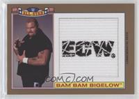 Bam Bam Bigelow #/99