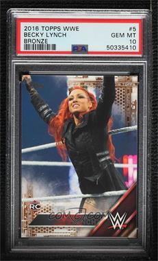 2016 Topps WWE - [Base] - Tag Team Championship Bronze #5 - Becky Lynch [PSA 10 GEM MT]