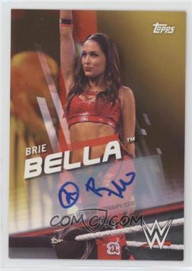 2016 Topps WWE Divas Revolution - Autographs - Gold #17 - Brie Bella /10
