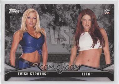 2016 Topps WWE Divas Revolution - Rivalries #1 - Trish Stratus vs. Lita