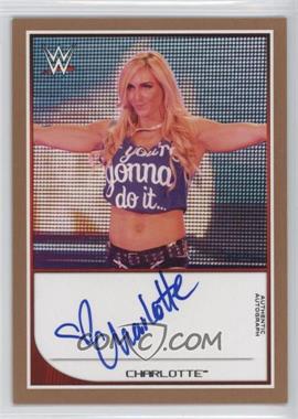 2016 Topps WWE Road to Wrestlemania - Autographs - Bronze #_CH - Charlotte /50