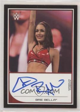 2016 Topps WWE Road to Wrestlemania - Autographs #_BRBE - Brie Bella /99