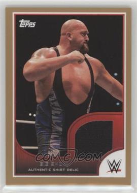 2016 Topps WWE Road to Wrestlemania - Shirt Relics - Bronze #_BISH - Big Show /50