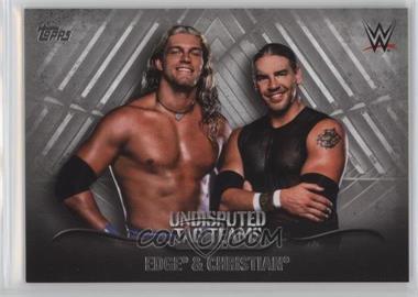 2016 Topps WWE Undisputed - Tag Teams - Silver #UTT-10 - Edge & Christian /50