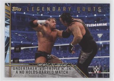 2017 Topps Legends of the WWE - Legendary Bouts #15 - Undertaker vs. Triple H in a No Holds Barred Match