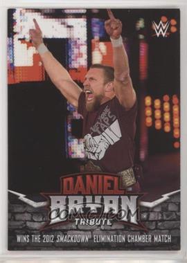 2017 Topps WWE - Daniel Bryan Tribute Part 2 #11 - Fat Pack - Wins the 2012 SmackDown Elimination Chamber Match [EX to NM]