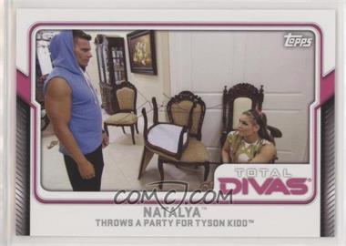 2017 Topps WWE - Total Divas #6 - Natalya Throws a Party for Tyson Kidd