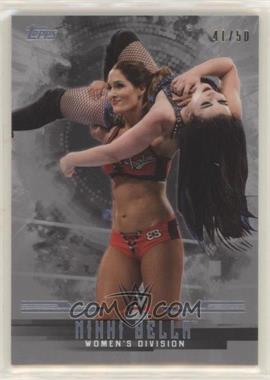 2017 Topps WWE Undisputed - Women's Division - Silver #W-15 - WWE - Nikki Bella /50