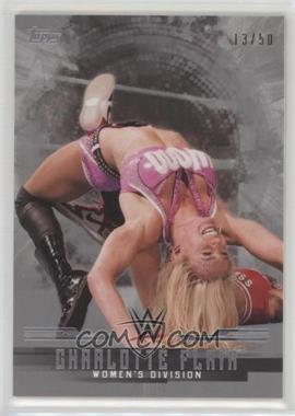 2017 Topps WWE Undisputed - Women's Division - Silver #W-6 - WWE - Charlotte Flair /50