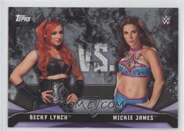 2017 Topps WWE Women's Division - Rivalries - Silver #RV-10 - Becky Lynch, Mickie James /50