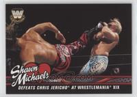 Shawn Michaels (Defeates Chris Jericho at Wrestlemania XIX)