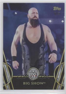 2018 Topps Legends of the WWE - [Base] - Black #56 - Big Show /5