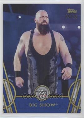 2018 Topps Legends of the WWE - [Base] - Blue #56 - Big Show /25