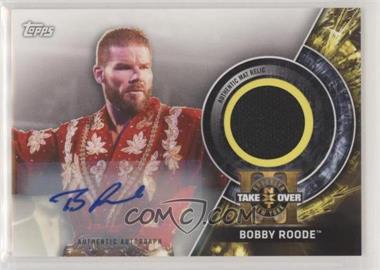 2018 Topps WWE - NXT Takeover Brooklyn III Mat Relic Autographs #TBR-BR - Bobby Roode /10