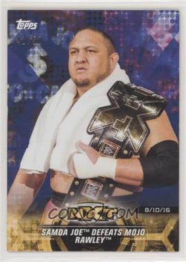 2018 Topps WWE NXT - Matches and Moments - Blue #1 - Samoa Joe Defeats Mojo Rawley /50