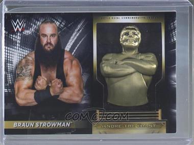 2018 Topps WWE Road to Wrestlemania - Andre the Giant Battle Royal Commemorative Trophy Relics #AC-BR - Braun Strowman /199