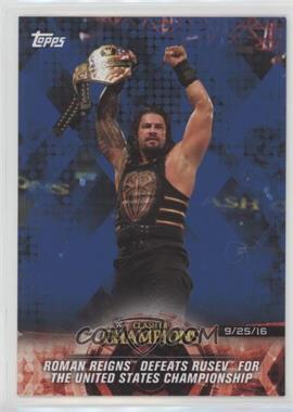 2018 Topps WWE Road to Wrestlemania - [Base] - Blue #3 - Roman Reigns Defeats Rusev For the United States Championship /99