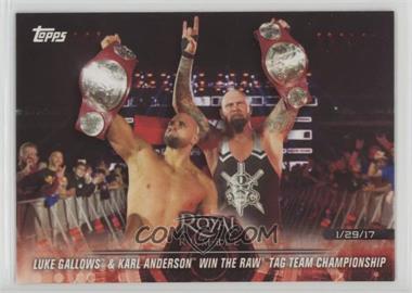 2018 Topps WWE Road to Wrestlemania - [Base] #11 - Luke Gallows & Karl Anderson win the Raw Tag Team Championship