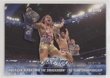 2018 Topps WWE Road to Wrestlemania - [Base] #68 - American Alpha Win the SmackDown Tag Team Championship