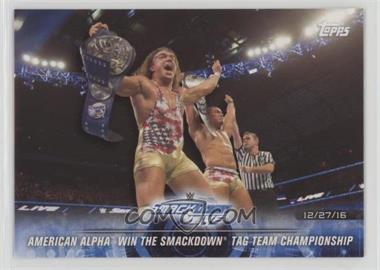 2018 Topps WWE Road to Wrestlemania - [Base] #68 - American Alpha Win the SmackDown Tag Team Championship