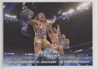 2018 Topps WWE Road to Wrestlemania - [Base] #68 - American Alpha Win the SmackDown Tag Team Championship