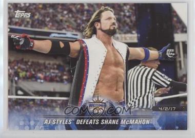 2018 Topps WWE Road to Wrestlemania - [Base] #79 - AJ Styles Defeats Shane McMahon