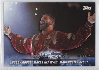 2018 Topps WWE Road to Wrestlemania - Road to Wrestlemania 34 #RTW-18 - Bobby Roode Makes his WWE Main Roster Debut